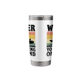Water You Doing On Land Paddle Boat Stainless Steel Insulated Tumbler