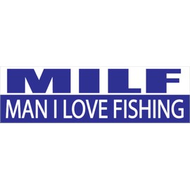 Rogue River Tactical 10in x 3in Large Funny Auto Decal Bumper Sticker Fishing Milf Man I Love Car Truck Boat RV Rod (Milf)