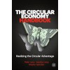 The Circular Economy Handbook: Realizing the Circular Advantage