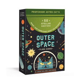 Professor Astro Cat's Outer Space Flash Cards: 50 Stellar Questions to Boost Your Knowledge About the Universe: Card Games