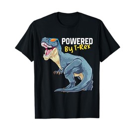 Powered By T-Rex Dinosaur Tyrannosaurus Rex Paleontology T-Shirt