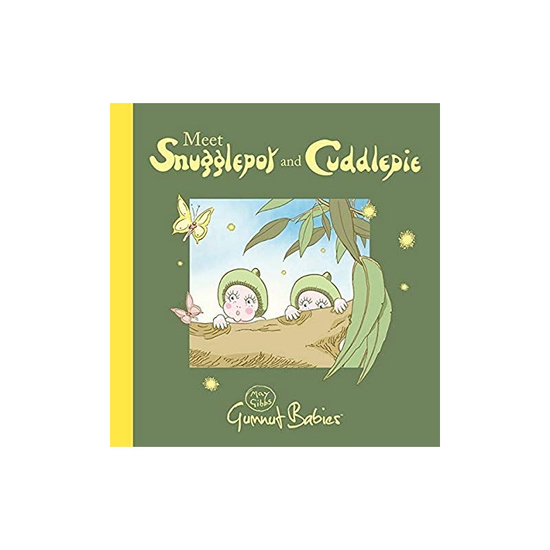 Meet Snugglepot and Cuddlepie (May Gibbs: Gumnut Babies)