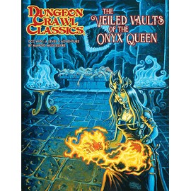 Dungeon Crawl Classics #101: The Veiled Vaults of the Onyx Q (DCC DUNGEON CRAWL CLASSICS)