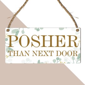 Pixie's Gifts: 'Posher Than Next Door' Hanging Wooden Plaque - A Humorous Neighborly Gift for Gardens, Friends, and Occasions (Wooden Mdf Indoor Use Only, Leaf Design)