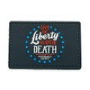 Shellback Tactical Give Me Liberty or Give Me Death PVC