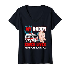 Womens My Daddy Saves Lives What Does Yours Do? V-Neck T-Shirt