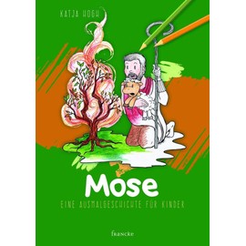 Mose: Eine Ausmalgeschichte für Kinder