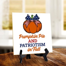 Pumpkin Pie and Patriotism in Fall 5"x 5" Square Table Sign With Acrylic Easel | Lighthearted US Decor