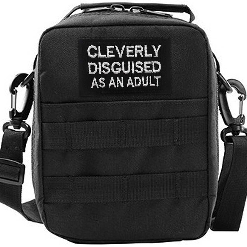 Cleverly Disguised As an Adult Embroidered Patch Stickers with Hook