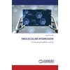 MOLECULAR HYDROGEN: - An Ongoing Academic Journey