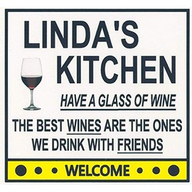 Linda's Have a Glass of Wine Kitchen Magnet. Customize for any name. 2 sizes. "The Best Wines are the Ones we Drink With Friends". Flexible. Available for quick ship.