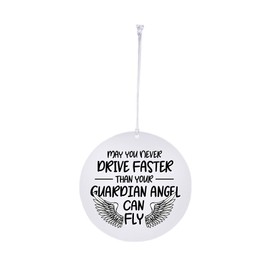 May You Never Drive Faster Than Your Guardian Angel Can Fly Rear View Mirror Car Hanging Accessories 3.5" Ornament