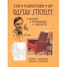 The Furniture of Gustav Stickley: History, Techniques, and Projects