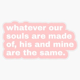 Wuthering Heights quote Bumper Sticker Vinyl Decal 5 inches