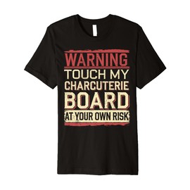 Charcuterie Board Artist Charcuterie Premium T-Shirt