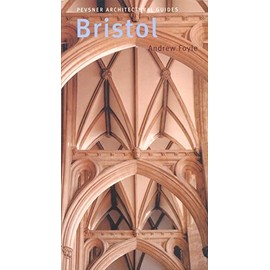 Bristol (Pevsner Architectural Guides)