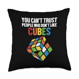 Can't Trust People Who Don't Like Cubes Cubing Speedcuber Throw Pillow