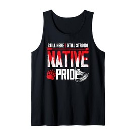 Native American Heritage Indigenous Pride Native American Tank Top