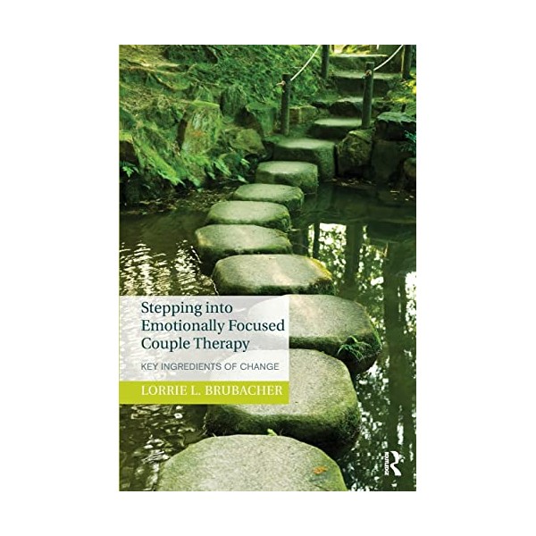 Stepping into Emotionally Focused Couple Therapy: Key Ingredients of Change