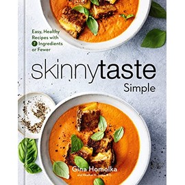 Skinnytaste Simple: Easy, Healthy Recipes with 7 Ingredients or Fewer: A Cookbook
