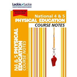 National 4/5 Physical Education: Comprehensive Textbook to Learn CfE Topics (Leckie Course Notes)