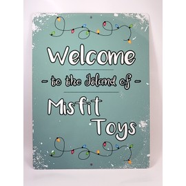 Welcome to the Island of Misfit Toys Sign Metal Print Sign Funny Christmas 2 sizes (8"x12")