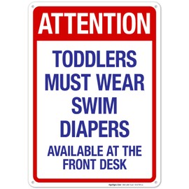 Attention Toddlers Must Wear Swim Diapers Sign, Pool Sign, 10x14 Inches, 55 mil Thick HDPS (high Density polystyrene), Made in USA