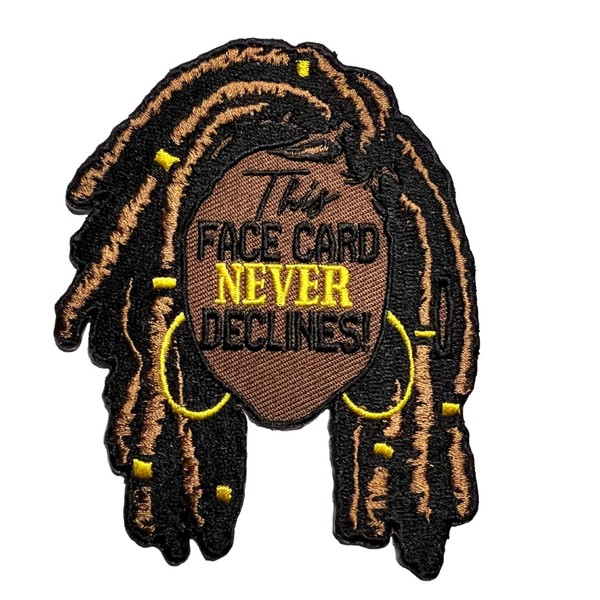 Patch Party Club "This Face Card Never Declines" w/Locs, 4"