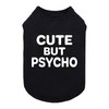 Fitwarm Cute But Psycho Dog Shirt, Summer Clothes for Small