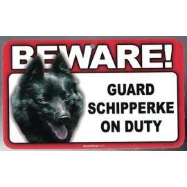 SCANDICAL BEWARE GUARD SCHIPPERKE DOG ON DUTY 5" X 8" HANGABLE PLASTIC SIGN NEW