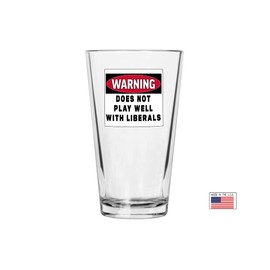 Rogue River Tactical Funny Joke Warning Does Not Play well With Liberals Beer Glass Drinking Cup Pint 16oz Pub Gift Idea for Conservative or Republican