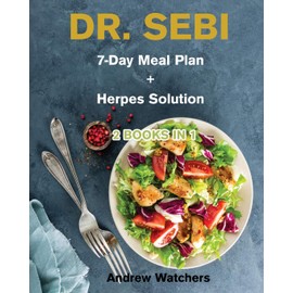 DR. SEBI: 2 BOOKS IN 1-7-Day Meal Plan + Herpes Solution