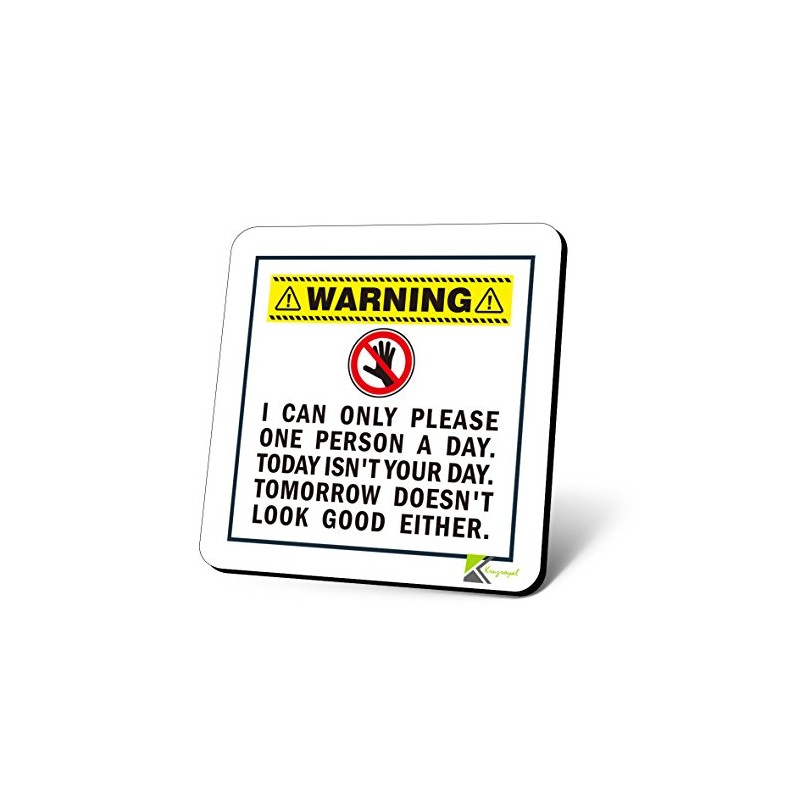 Kruzroyal Warning Coaster 'I can only please one person a