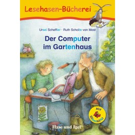 Der Computer im Gartenhaus / Silbenhilfe: Schulausgabe (Lesen lernen mit der Silbenhilfe)