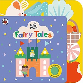 Baby Touch: Fairy Tales: A touch-and-feel playbook