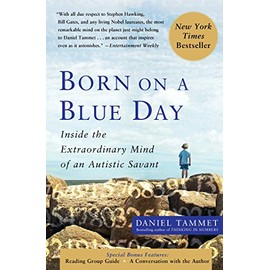 Born On A Blue Day: Inside the Extraordinary Mind of an Autistic Savant