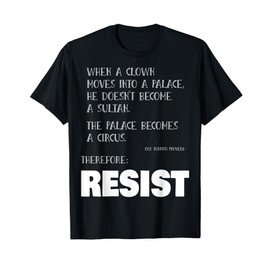 Resist Fascism Patriotic Old Turkish Proverb Tee T-Shirt
