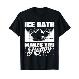 Ice Water Ice Bath Makes You Happy Ice Bather T-Shirt