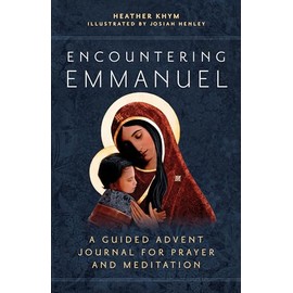 Encountering Emmanuel: A Guided Advent Journal for Prayer and Meditation