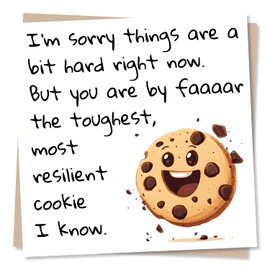 Heartfelt Support Card For A Loved One - I'm Sorry Things Are Hard Right Now, Resilience - Tough Cookie - For a Special Someone, Friend, Bestie, Relative, Partner, Girlfriend, Wife