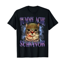 Funny Cat Meme Tummy Ache Survivor Sarcasm Humor Cats Saying T-Shirt for Men Women