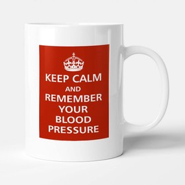Victorian Printing Co - Keep Calm - and Remember Your Blood Pressure, Ceramic, 11fl.oz.