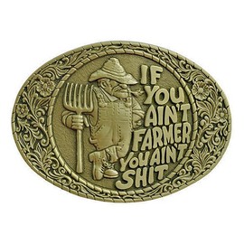 Indiana Metal Craft If you Ain't Farmer, You Ain't S ' Belt Buckle OBM143 IMC-Retail