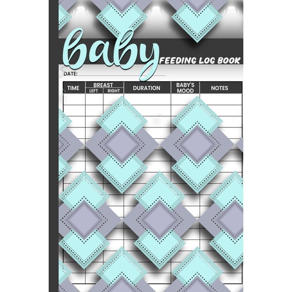 Baby Feeding Log Book: A Daily Journal for Breastfeeding and