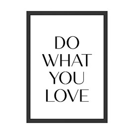 Wall Picture "Do What You Love" - Gift Idea for the Living Room, Bedroom or Dining Room - Wall Picture Poster with Saying (without Frame)