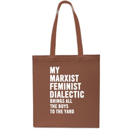 Daytripper My Marxist Feminist Dialectic Brings All The Boys To The Yard Tote Shopping Gym Beach Bag 42cm x38cm, 10 litres-Chestnut