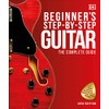 Beginner's Step-by-Step Guitar: The Complete Guide