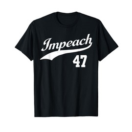 Impeach 47 Anti Trump Impeach Trump Resist 8647 86 47 Flag T-Shirt