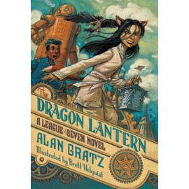 The Dragon Lantern: A League of Seven Novel (The League of Seven, 2)