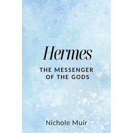 Hermes: The Messenger of the Gods